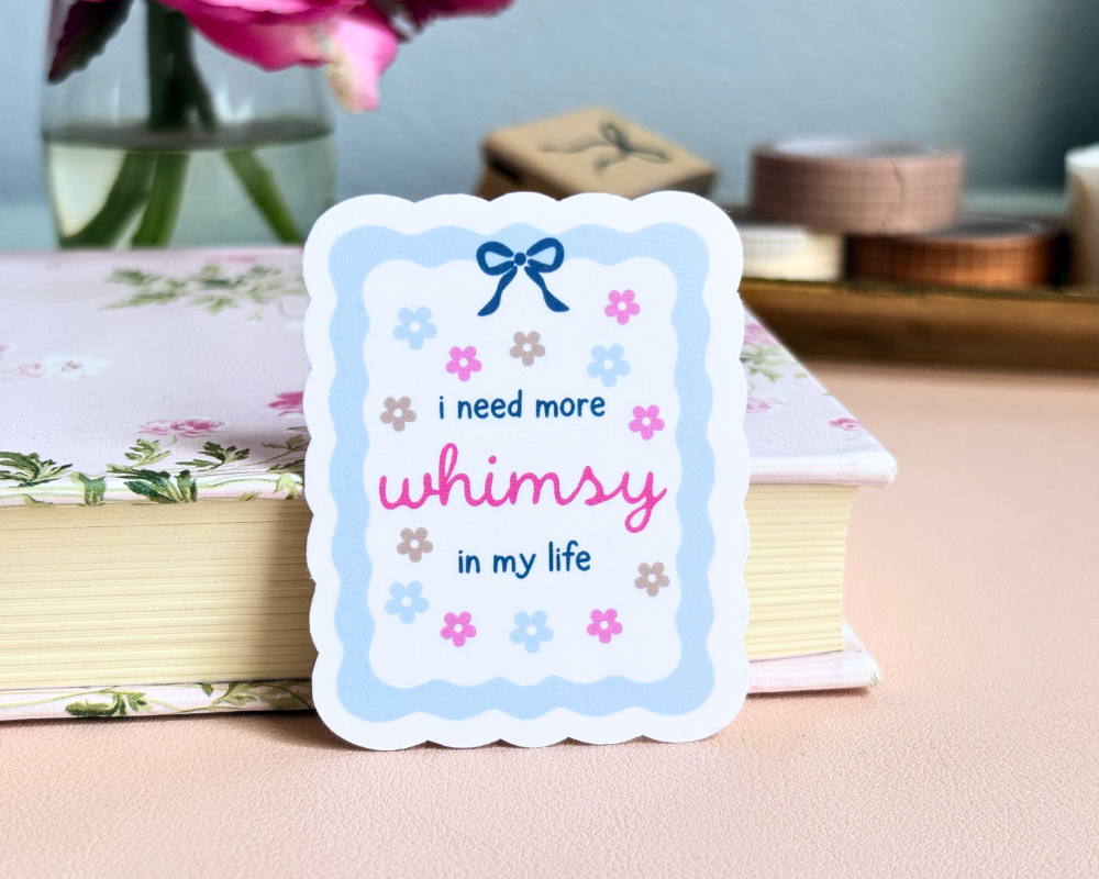 I Need More Whimsy in My Life